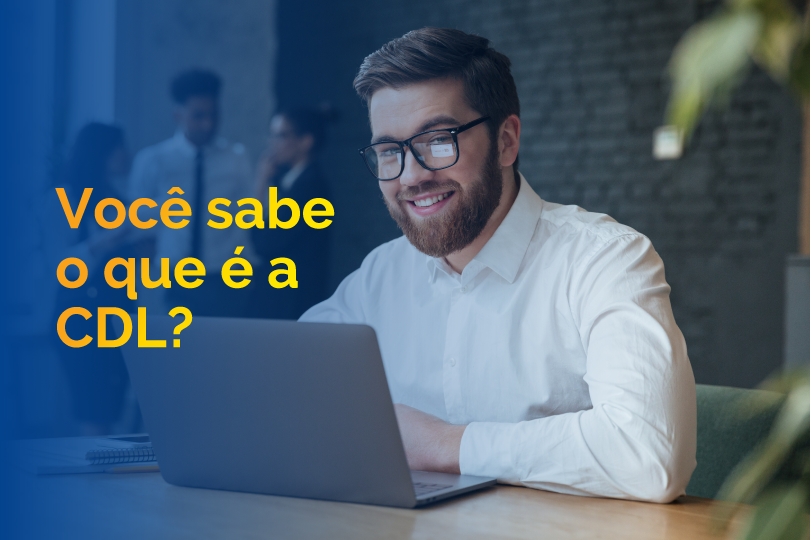 Você sabe o que é a CDL?
