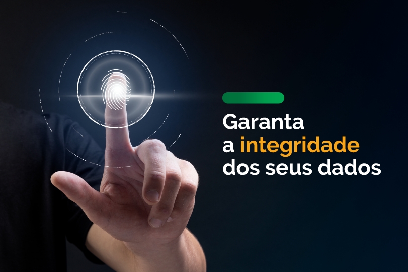 Garanta a integridade de seus dados