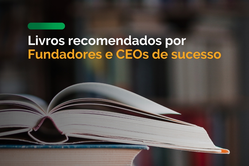 Livros recomendados por Fundadores e CEOs de sucesso
