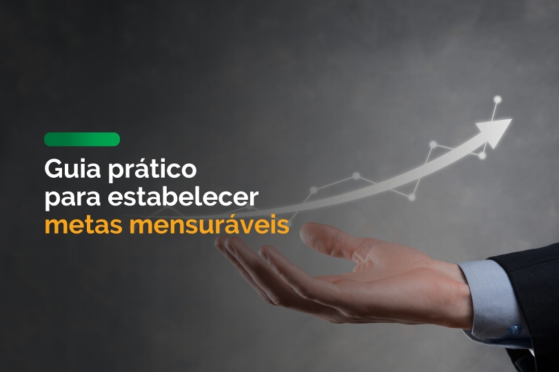 Guia prático para estabelecer metas mensuráveis