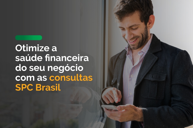 Otimize a Saúde Financeira do Seu Negócio com as Consultas SPC