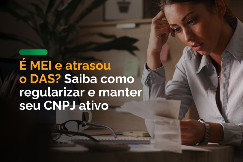 É MEI e atrasou o DAS? Saiba como regularizar e manter seu CNPJ ativo