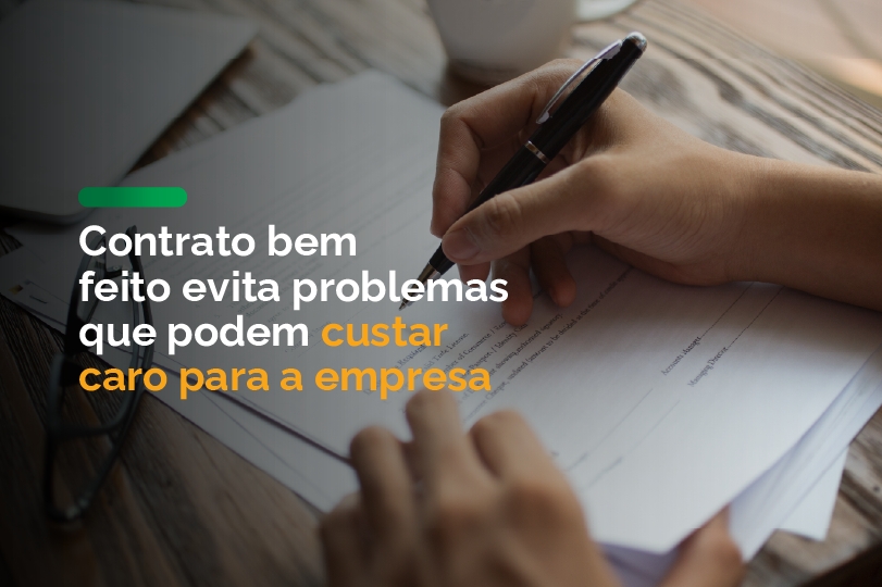 Contrato bem feito evita problemas que podem custar caro para a empresa