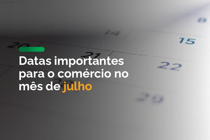 Julho traz oportunidades para o comércio fortalecer campanhas e relacionamento com clientes